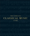 The Complete Classical Music Guide - eBook