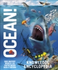 Knowledge Encyclopedia Ocean! : Our Watery World As You've Never Seen It Before - eBook