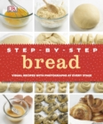 Step-by-Step Bread : Visual Recipes with Photographs at Every Stage - eBook