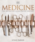 Medicine : The Definitive Illustrated History - eBook