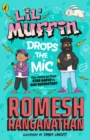 Lil' Muffin Drops the Mic : The brand-new children s book from comedian Romesh Ranganathan! - eBook