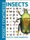 Pocket Eyewitness Insects : Facts at Your Fingertips - eBook