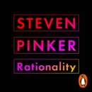 Rationality : What It Is, Why It Seems Scarce, Why It Matters - eAudiobook