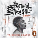 The Beautiful Struggle - eAudiobook