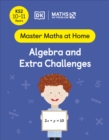 Maths — No Problem! Algebra and Extra Challenges, Ages 10-11 (Key Stage 2) - Book