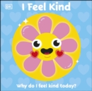 I Feel Kind : Why do I feel kind today? - eBook