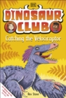 Dinosaur Club: Catching the Velociraptor - Book