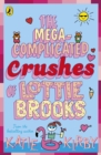 The Mega-Complicated Crushes of Lottie Brooks - eBook