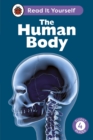 The Human Body: Read It Yourself - Level 4 Fluent Reader - Book