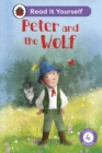 Peter and the Wolf: Read It Yourself - Level 4 Fluent Reader - Book