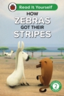 How Zebras Got Their Stripes: Read It Yourself - Level 2 Developing Reader - eBook