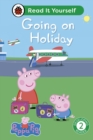 Peppa Pig Going on Holiday: Read It Yourself - Level 2 Developing Reader - Book