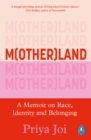 Motherland : A Memoir on Race, Identity and Belonging - Book