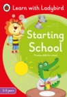 Starting School: A Learn with Ladybird Activity Book (3-5 years) : Ideal for home learning (EYFS) - Book