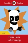 Ladybird Readers Level 1 - Pom Pom is Grumpy (ELT Graded Reader) - eBook