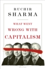 What Went Wrong With Capitalism - Book
