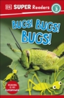 DK Super Readers Level 3 Bugs! Bugs! Bugs! - Book