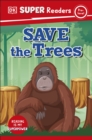 DK Super Readers Pre-Level Save the Trees - Book
