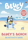 Bluey: Bluey's Beach : An Activity Book - Book