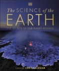 The Science of the Earth : The Secrets of Our Planet Revealed - eBook
