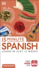 15 Minute Spanish : Learn in Just 12 Weeks - eBook