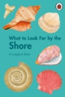 What to Look For by the Shore - Book