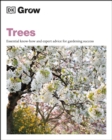 Grow Trees : Essential Know-how and Expert Advice for Gardening Success - eBook