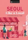 Seoul Like a Local : By the People Who Call It Home - Book