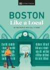 Boston Like a Local : By the People Who Call It Home - Book
