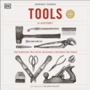 Tools A History : The Hardware that Built, Measured & Repaired the World - eAudiobook
