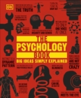 The Psychology Book : Big Ideas Simply Explained - Book