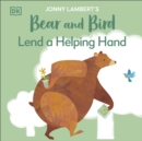 Jonny Lambert's Bear and Bird: Lend a Helping Hand - Book