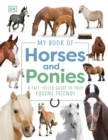 My Book of Horses and Ponies : A Fact-Filled Guide to Your Equine Friends - Book