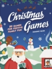 Christmas Games : 50 Games for Festive Family Fun - Book
