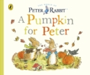 Peter Rabbit Tales - A Pumpkin for Peter - eBook
