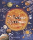 The Solar System : Discover the Mysteries of Our Sun and Neighbouring Planets - eBook