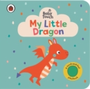 Baby Touch: My Little Dragon - Book