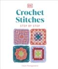 Crochet Stitches Step-by-Step : More than 150 Essential Stitches for Your Next Project - eBook