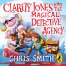 Clarity Jones and the Magical Detective Agency - eAudiobook