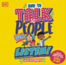 How To Talk So People Will Listen : And Sound Confident (Even When You’re Not) - eAudiobook