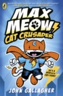 Max Meow Book 1: Cat Crusader - Book