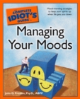 The Complete Idiot's Guide to Managing Your Moods - eBook