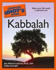 The Complete Idiot's Guide to Kabbalah : Make Your Life’s Path a Spiritual One - eBook