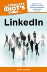 The Complete Idiot's Guide to LinkedIn : Develop Your Business or Career with the Preeminent Professional Network - eBook