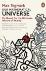 Our Mathematical Universe : My Quest for the Ultimate Nature of Reality - Book
