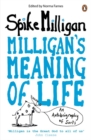 Milligan's Meaning of Life : An Autobiography of Sorts - Book