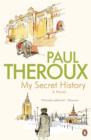 My Secret History : A Novel - eBook