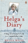 Helga's Diary : A Young Girl's Account of Life in a Concentration Camp - Book