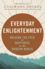 Everyday Enlightenment : Your guide to inner peace and happiness - eBook