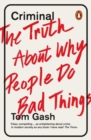 Criminal : The Truth About Why People Do Bad Things - Book